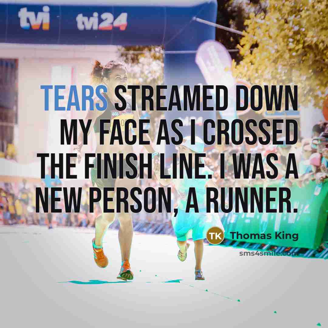 “Tears streamed down my face as I crossed the finish…” quote by Thomas King