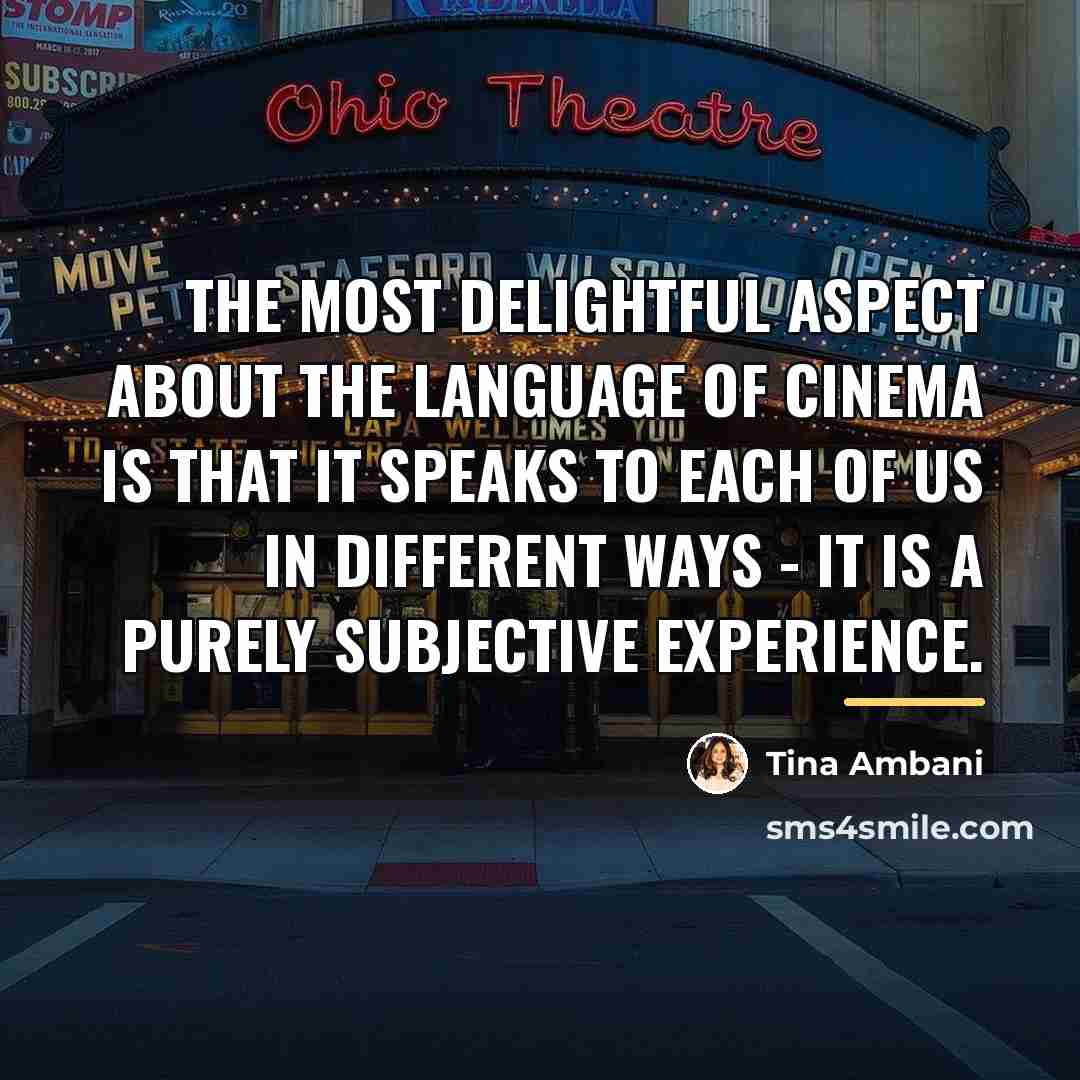 “The most delightful aspect about the language of cinema is…” quote by Tina Ambani