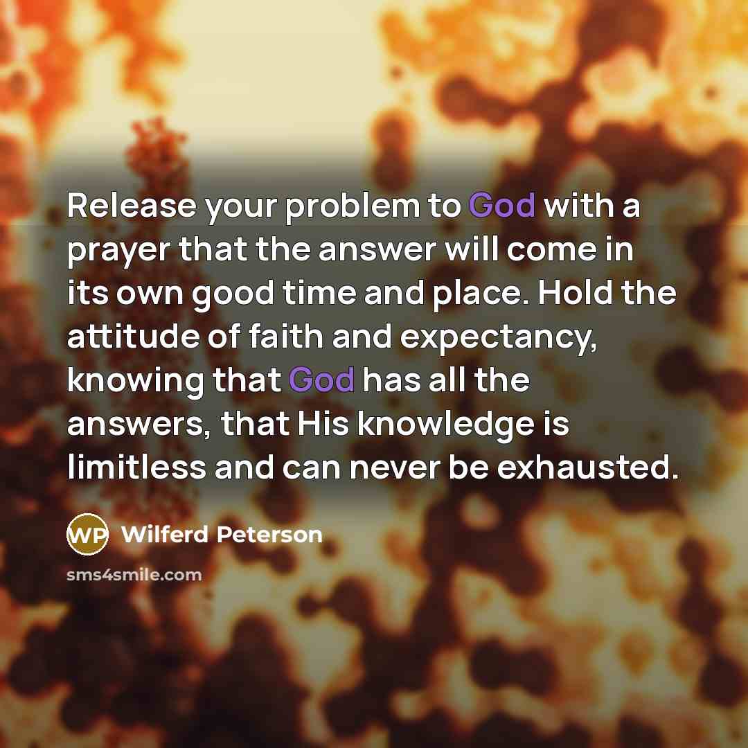 “Release your problem to God with a prayer that the…” quote by Wilferd Peterson