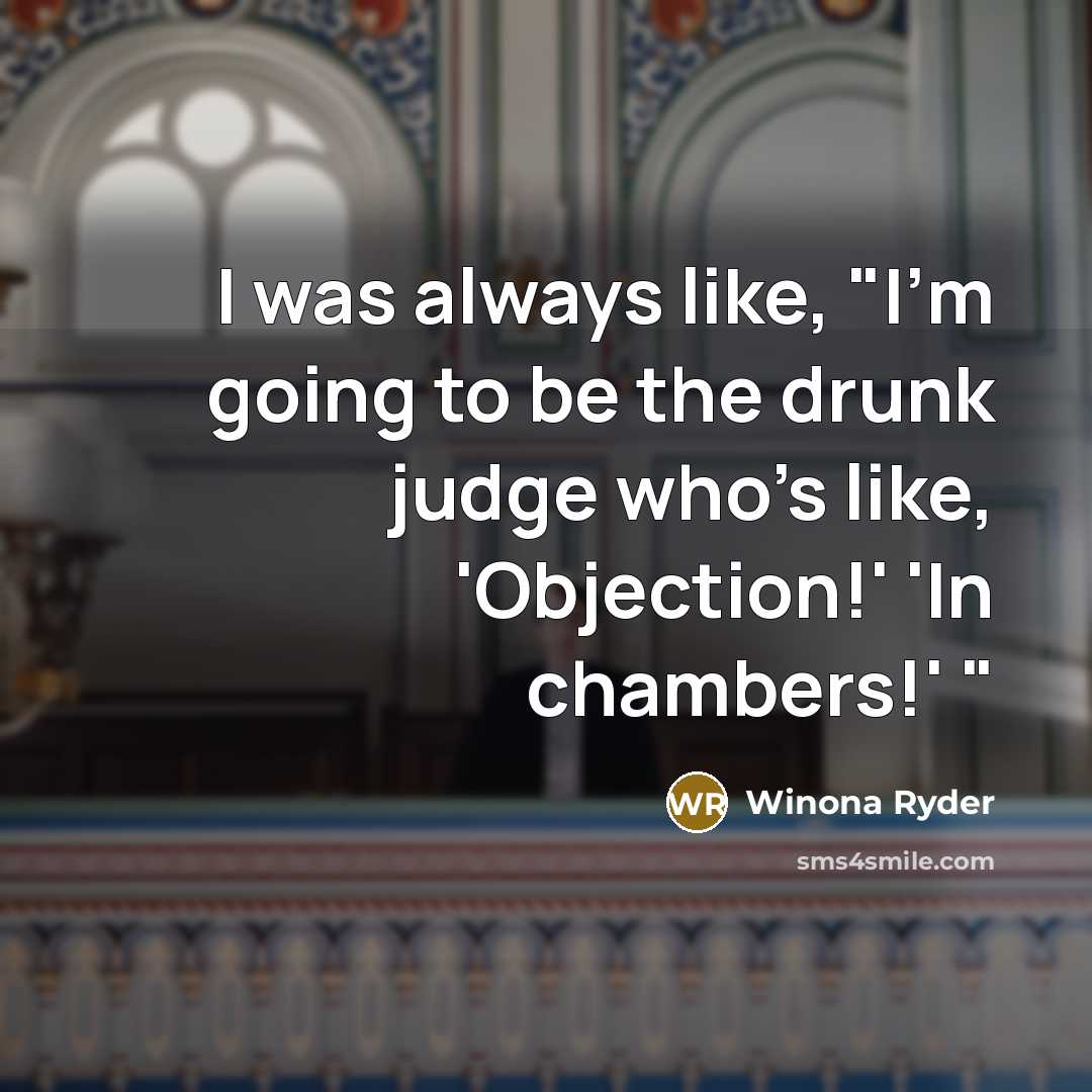 “I was always like, "I'm going to be the drunk…” quote by Winona Ryder