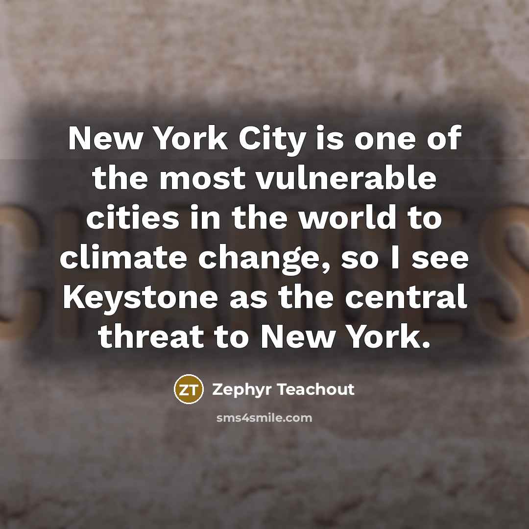 “New York City is one of the most vulnerable cities…” quote by Zephyr Teachout