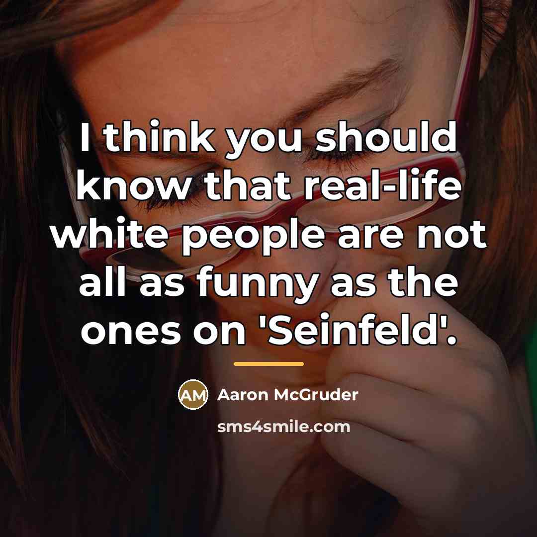 “I think you should know that real-life white people are…” quote by Aaron McGruder