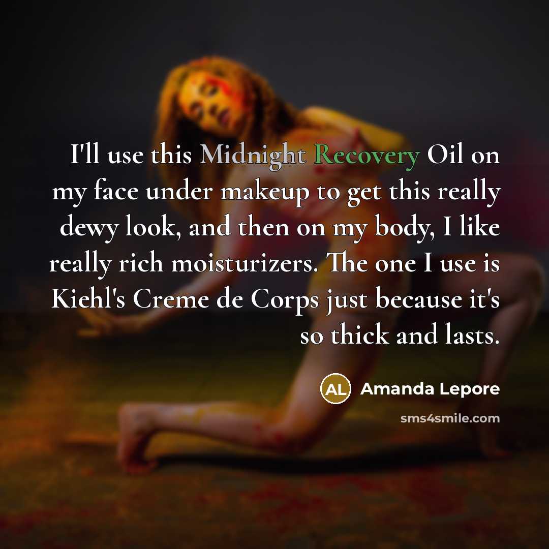“I'll use this Midnight Recovery Oil on my face under…” quote by Amanda Lepore
