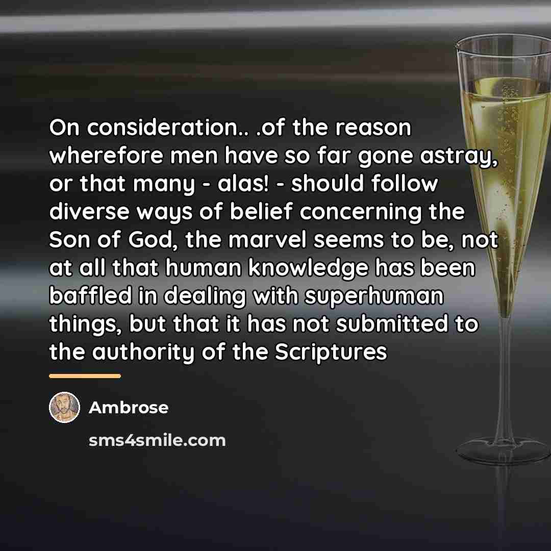 “On consideration.. .of the reason wherefore men have so far…” quote by Ambrose