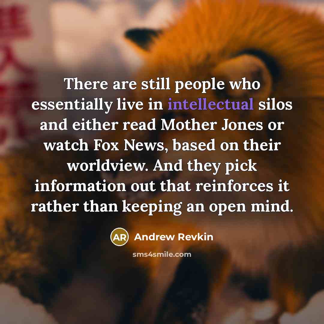 “There are still people who essentially live in intellectual silos…” quote by Andrew Revkin