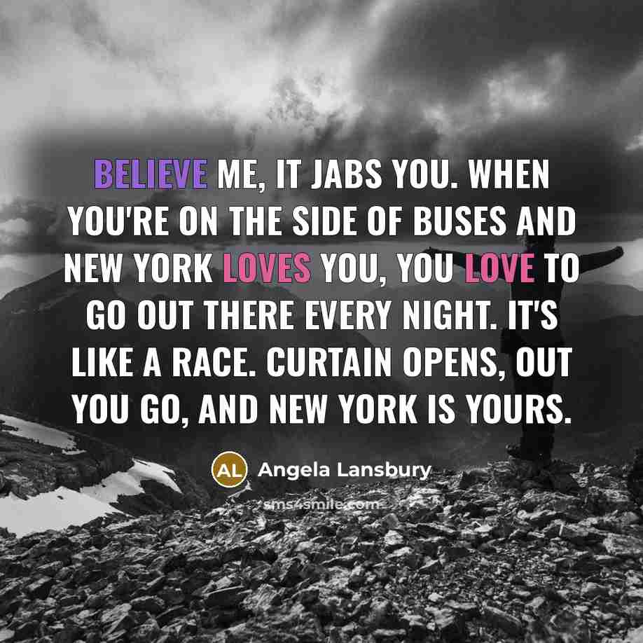 “Believe me, it jabs you. When you're on the side…” quote by Angela Lansbury
