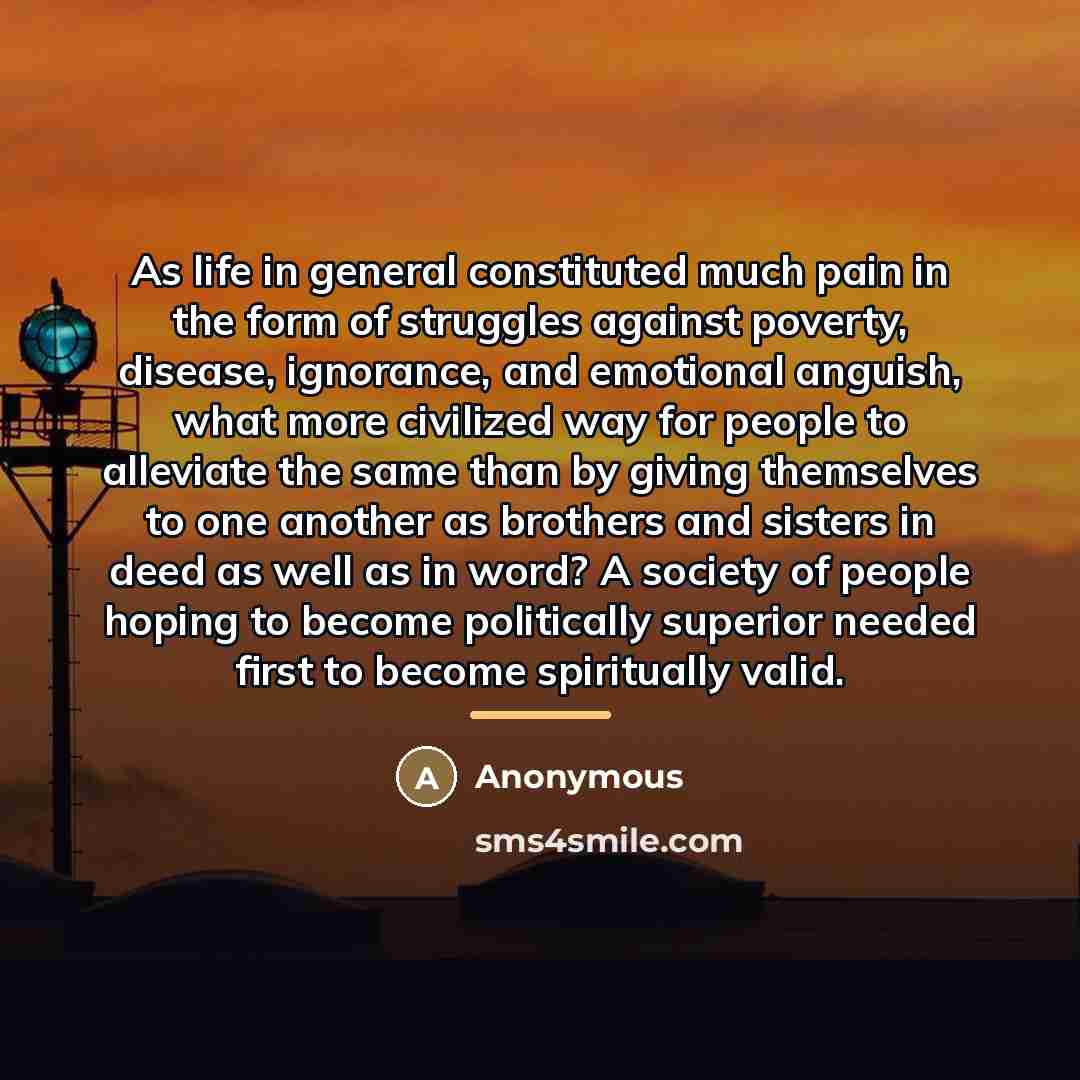 “As life in general constituted much pain in the form…” quote by Anonymous