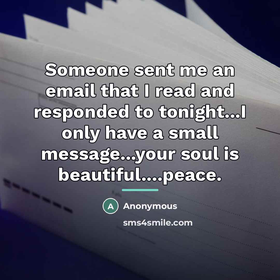 “Someone sent me an email that I read and responded…” quote by Anonymous