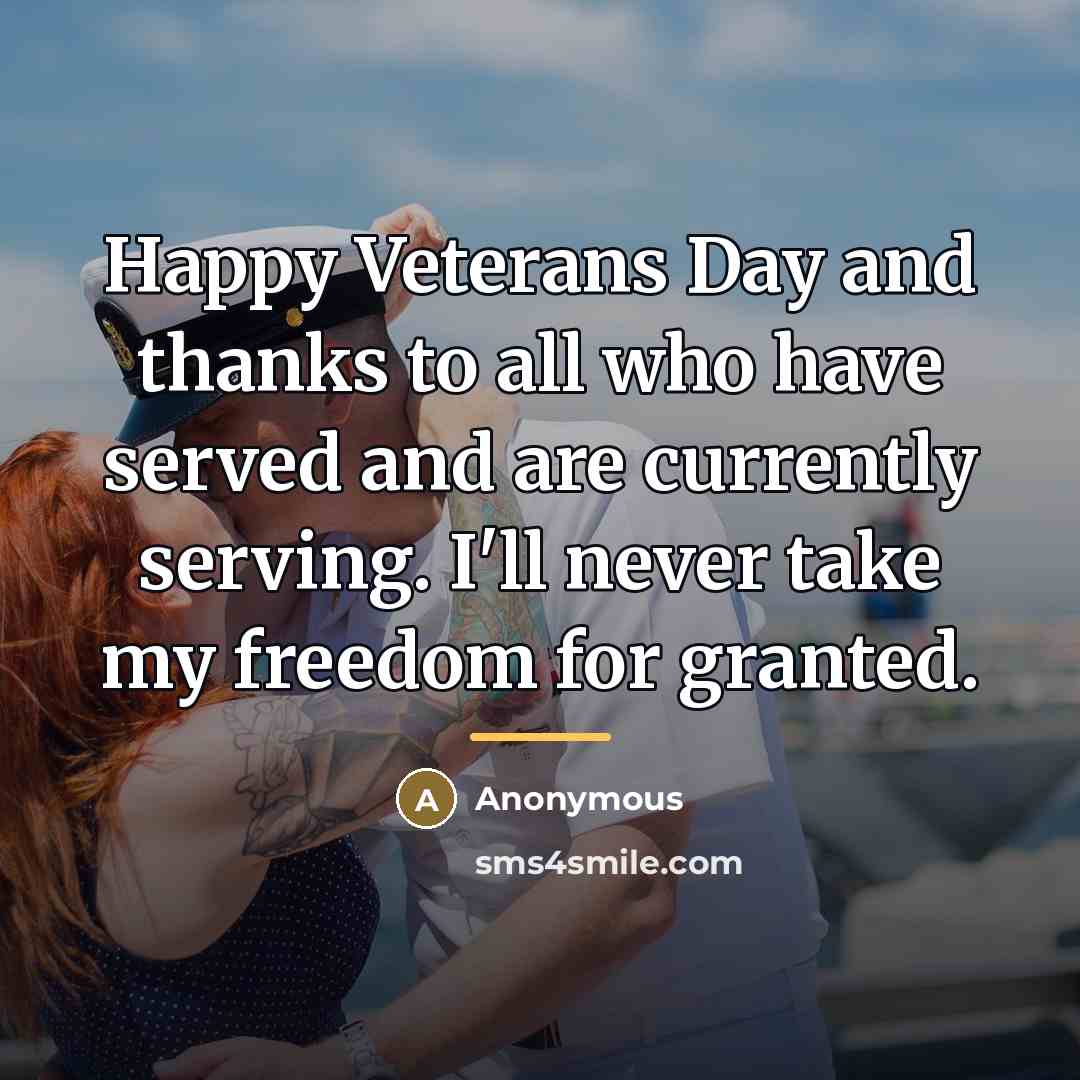 “Happy Veterans Day and thanks to all who have served…” quote by Anonymous