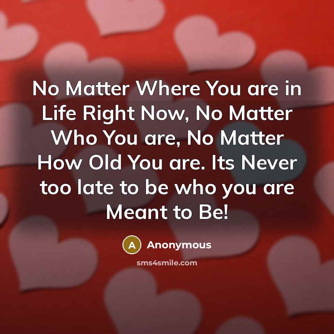 “No Matter Where You are in Life Right Now, No…” quote by Anonymous
