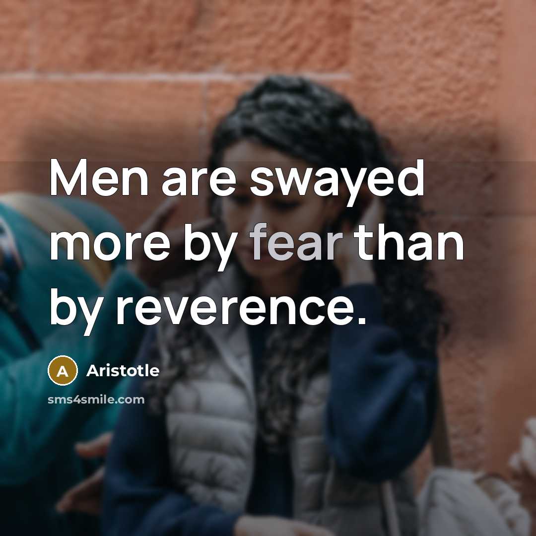 “Men are swayed more by fear than by reverence.…” quote by Aristotle
