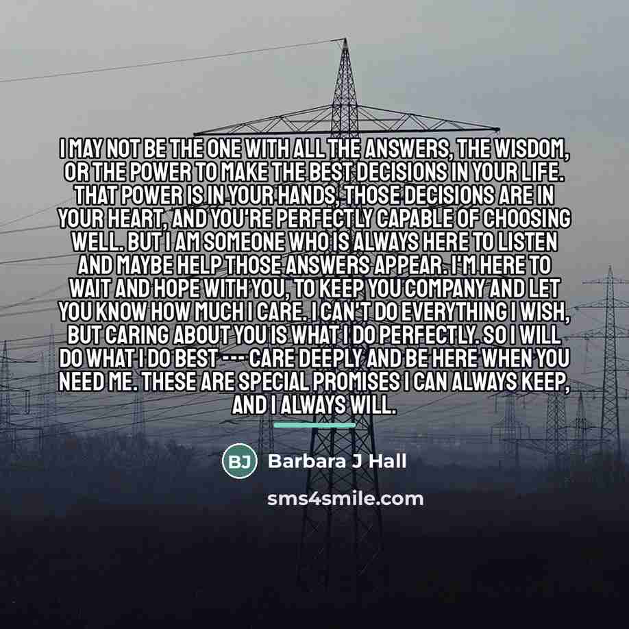 “I may not be the one with all the answers,…” quote by Barbara J Hall