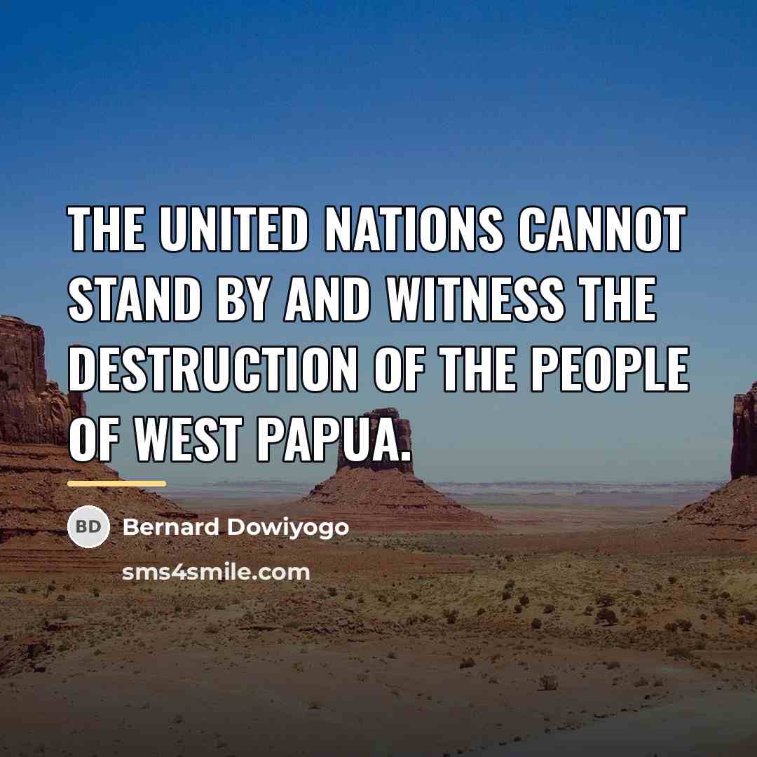 “The United Nations cannot stand by and witness the destruction…” quote by Bernard Dowiyogo