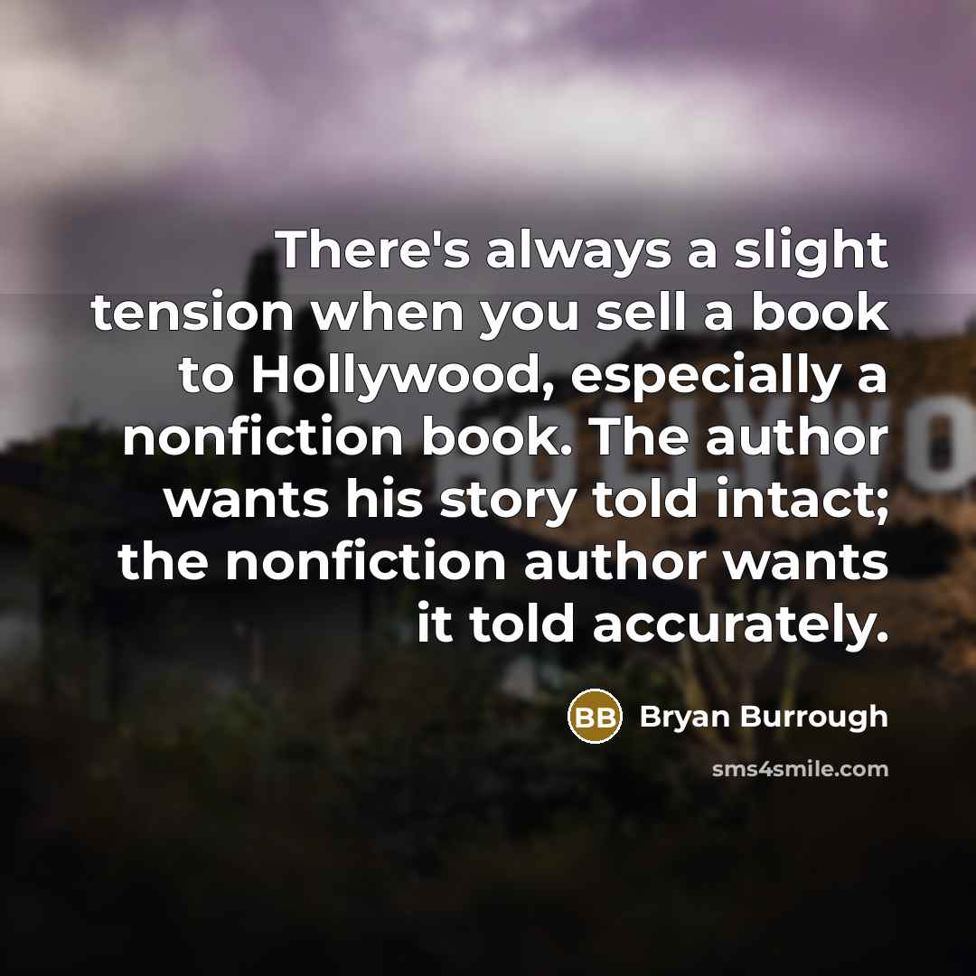 “There's always a slight tension when you sell a book…” quote by Bryan Burrough