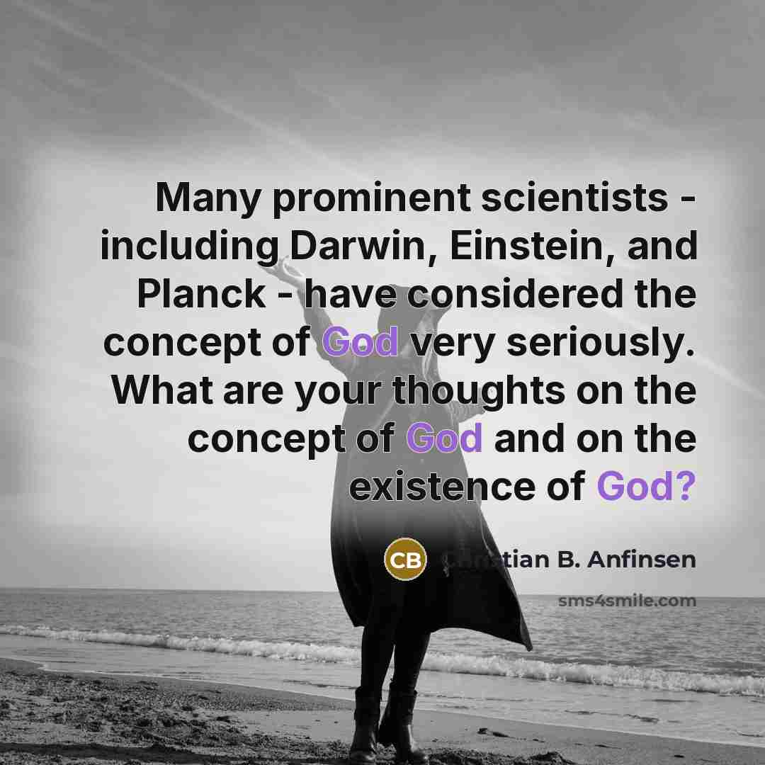 “Many prominent scientists - including Darwin, Einstein, and Planck -…” quote by Christian B. Anfinsen