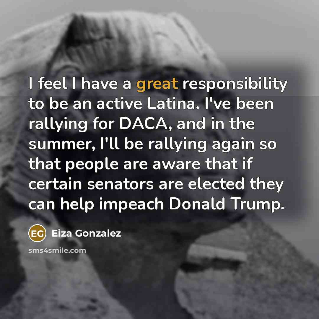 “I feel I have a great responsibility to be an…” quote by Eiza Gonzalez
