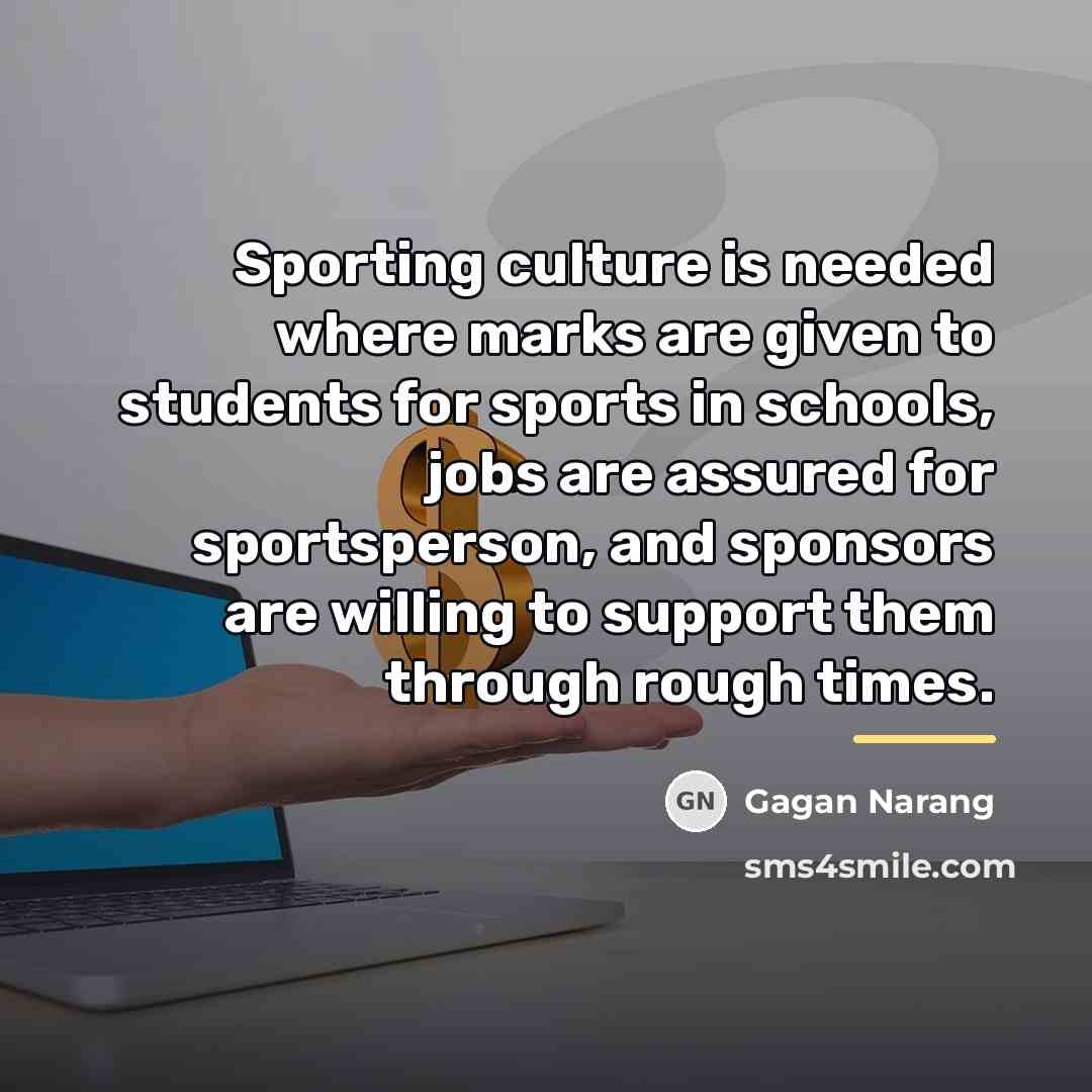 “Sporting culture is needed where marks are given to students…” quote by Gagan Narang