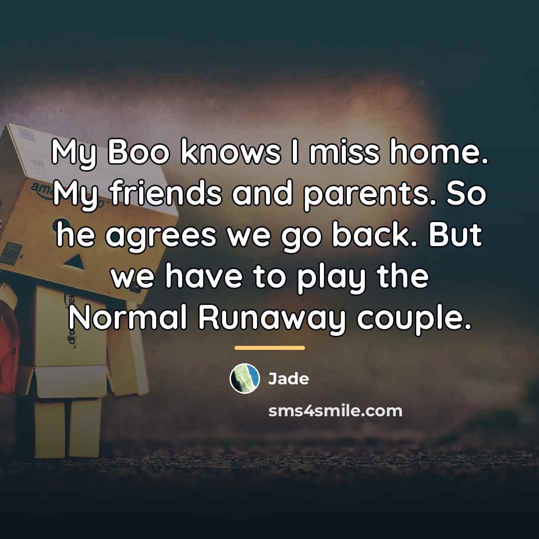 “My Boo knows I miss home. My friends and parents.…” quote by Jade
