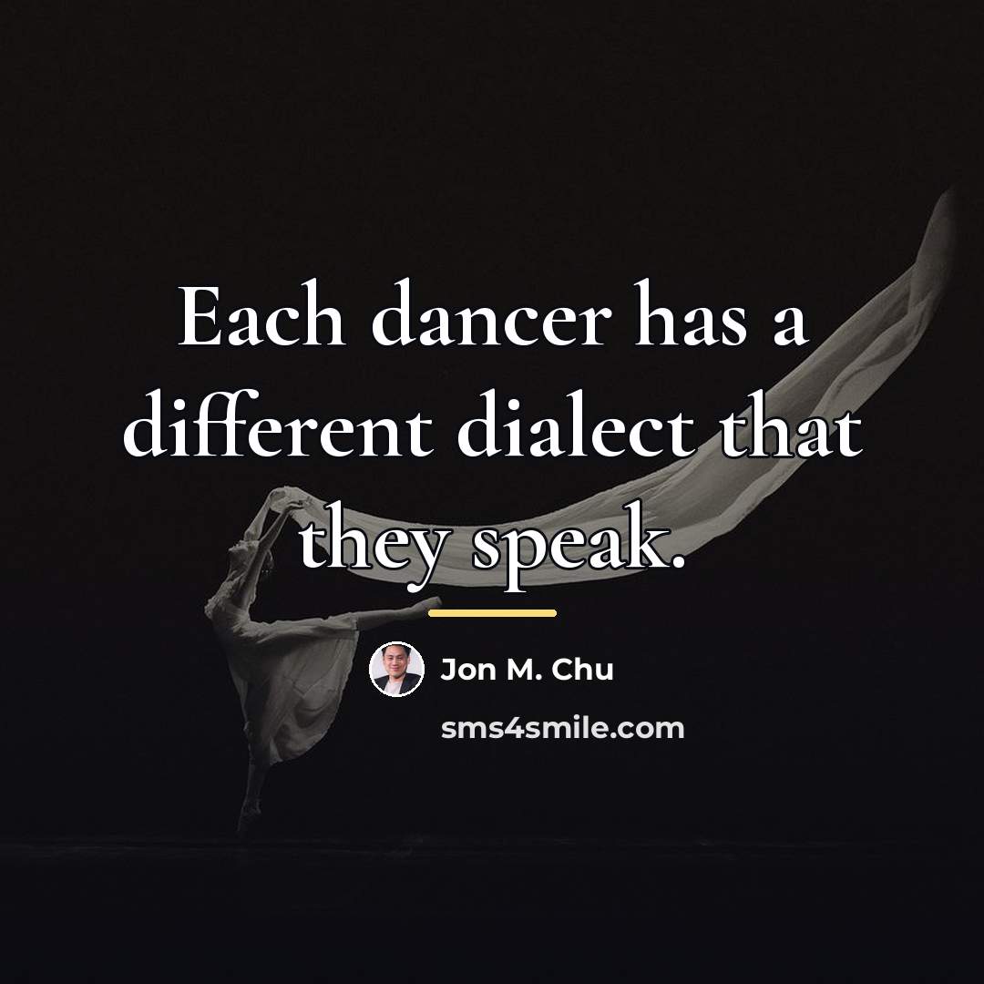 “Each dancer has a different dialect that they speak.…” quote by Jon M. Chu
