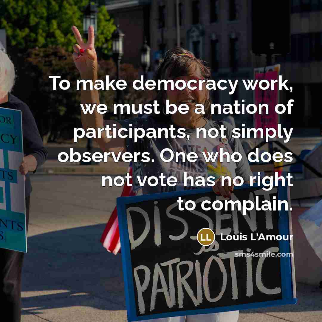 “To make democracy work, we must be a nation of…” quote by Louis L'Amour