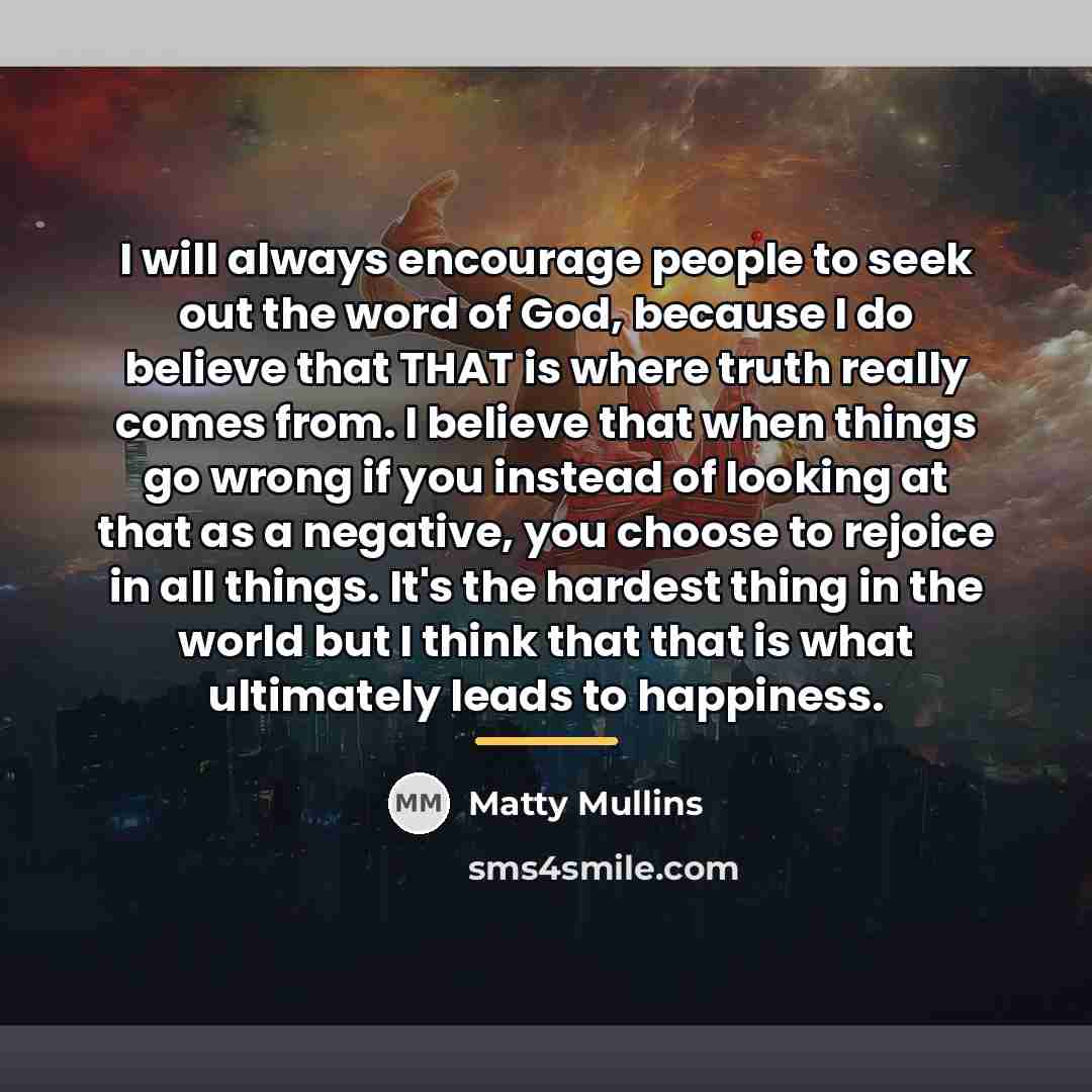 “I will always encourage people to seek out the word…” quote by Matty Mullins