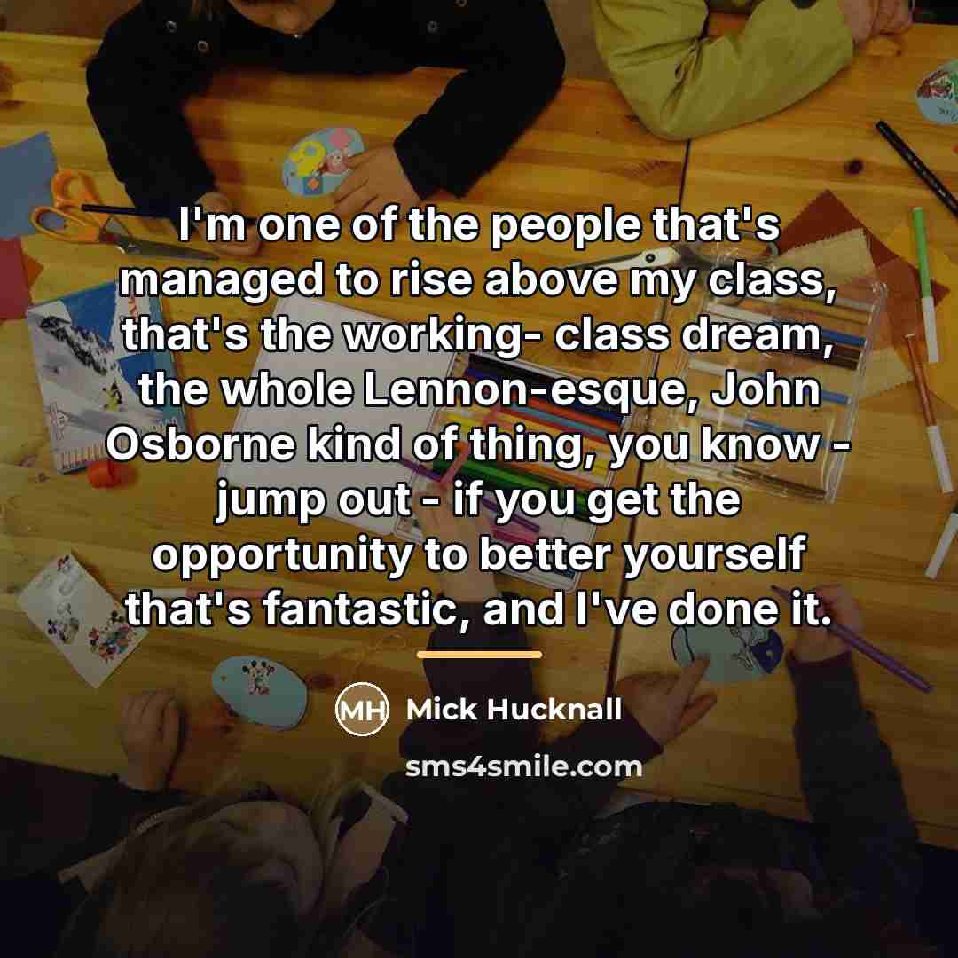 “I'm one of the people that's managed to rise above…” quote by Mick Hucknall