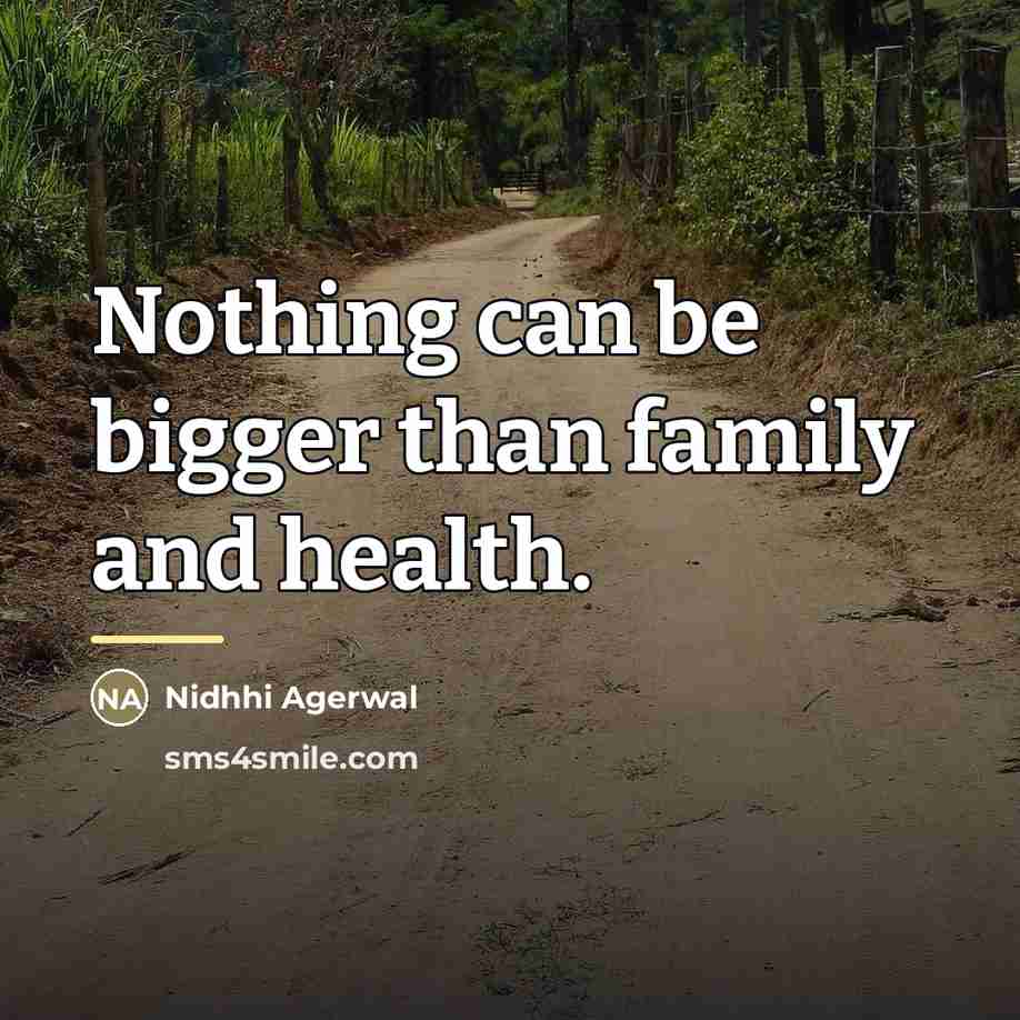 “Nothing can be bigger than family and health.…” quote by Nidhhi Agerwal