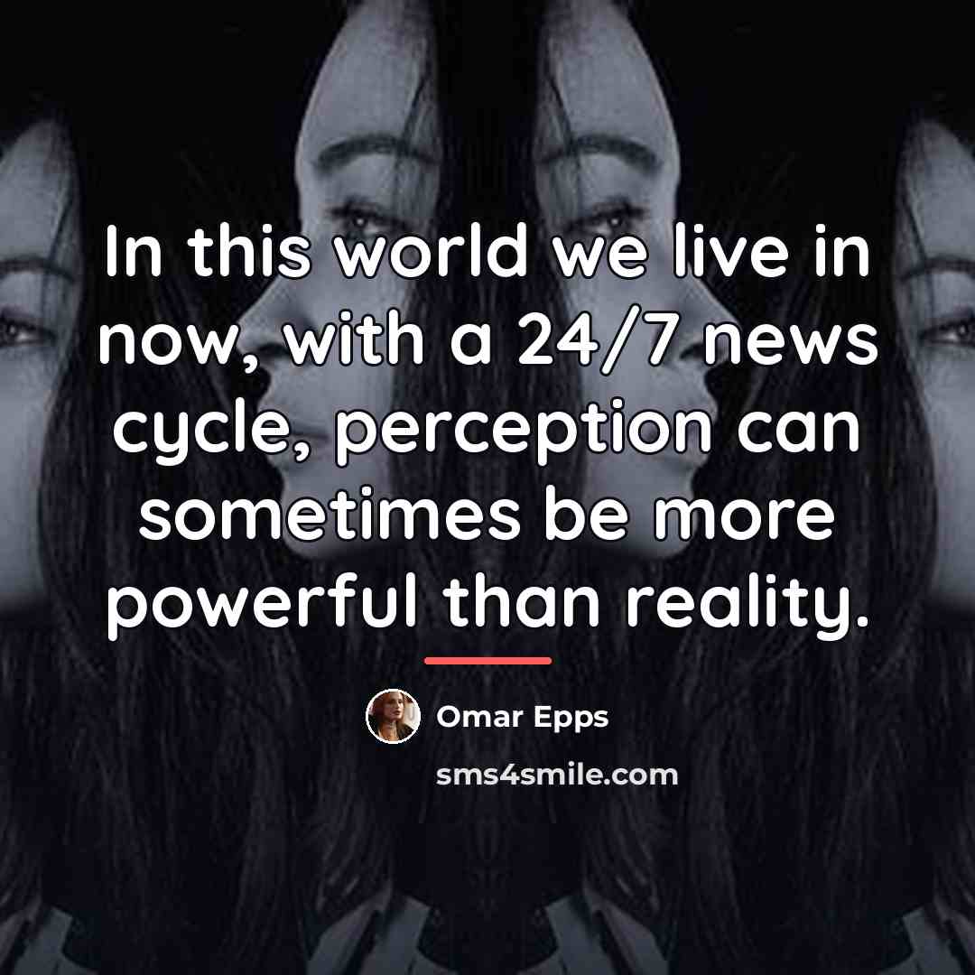 “In this world we live in now, with a 24/7…” quote by Omar Epps