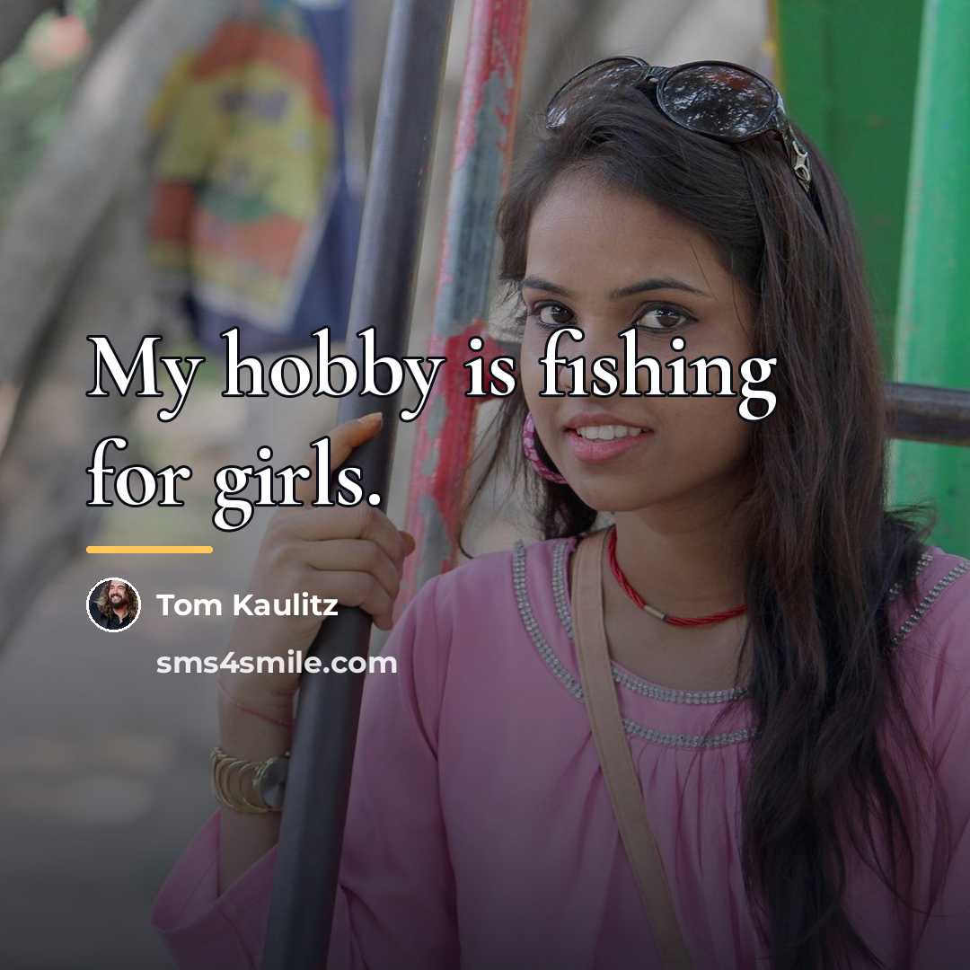 “My hobby is fishing for girls.…” quote by Tom Kaulitz