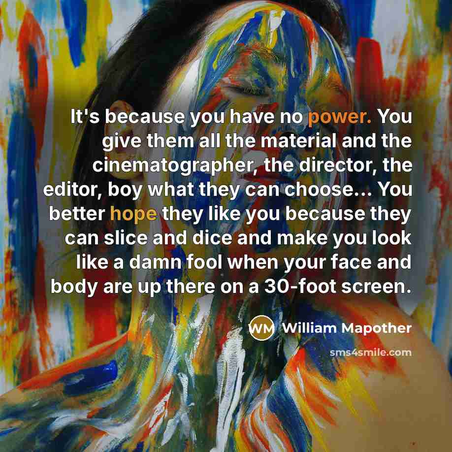 “It's because you have no power. You give them all…” quote by William Mapother