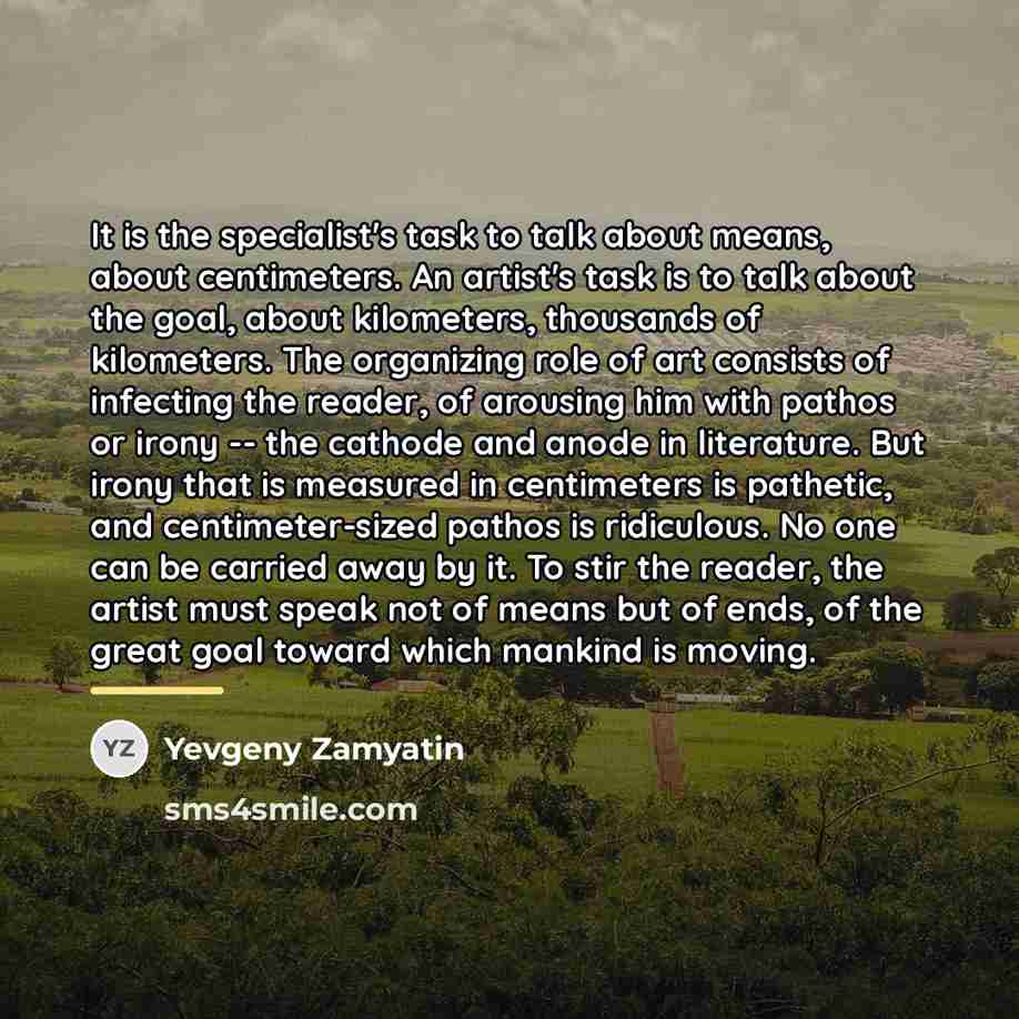“It is the specialist's task to talk about means, about…” quote by Yevgeny Zamyatin