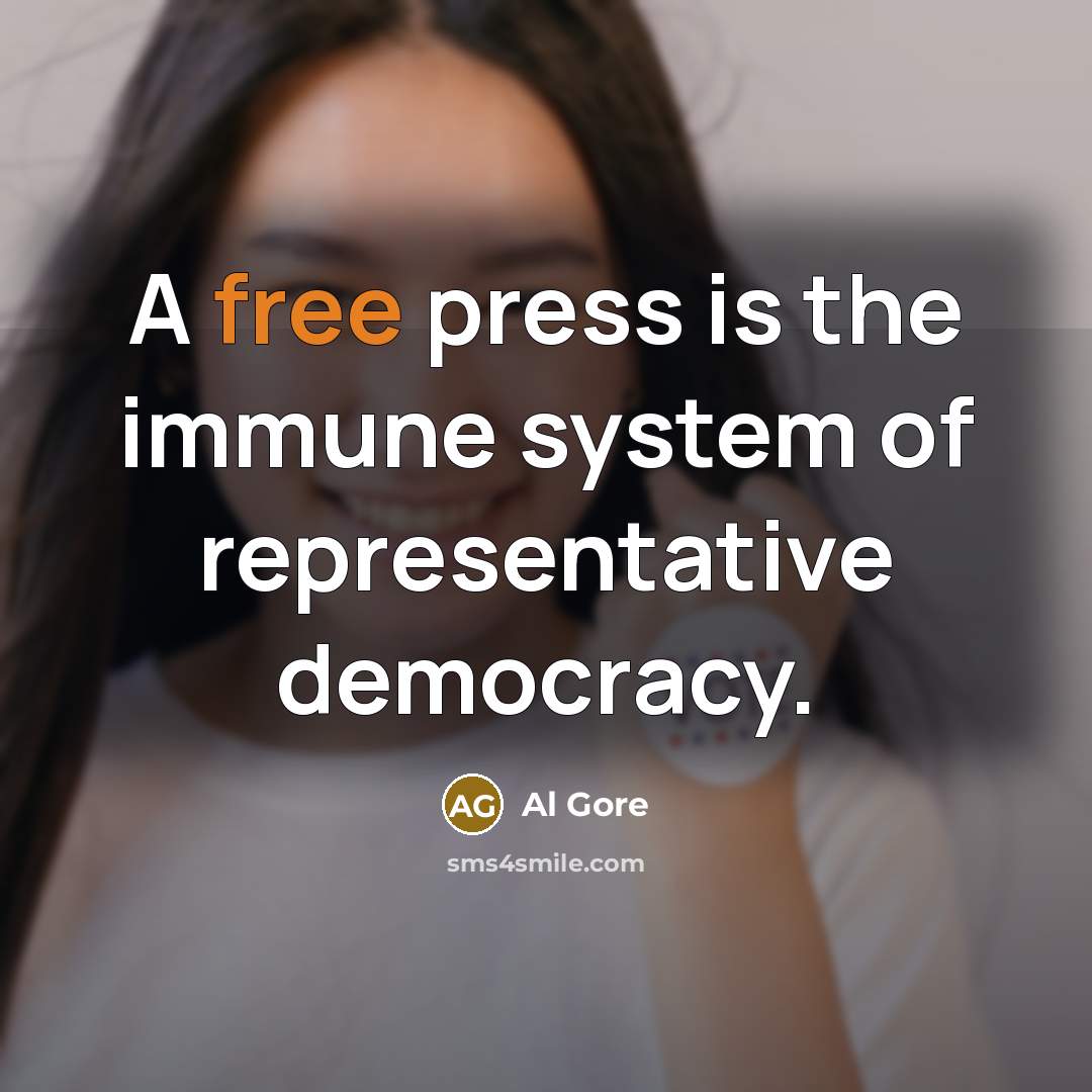 “A free press is the immune system of representative democracy.…” quote by Al Gore