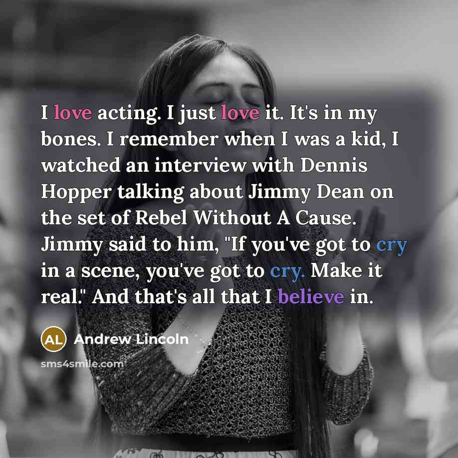 “I love acting. I just love it. It's in my…” quote by Andrew Lincoln
