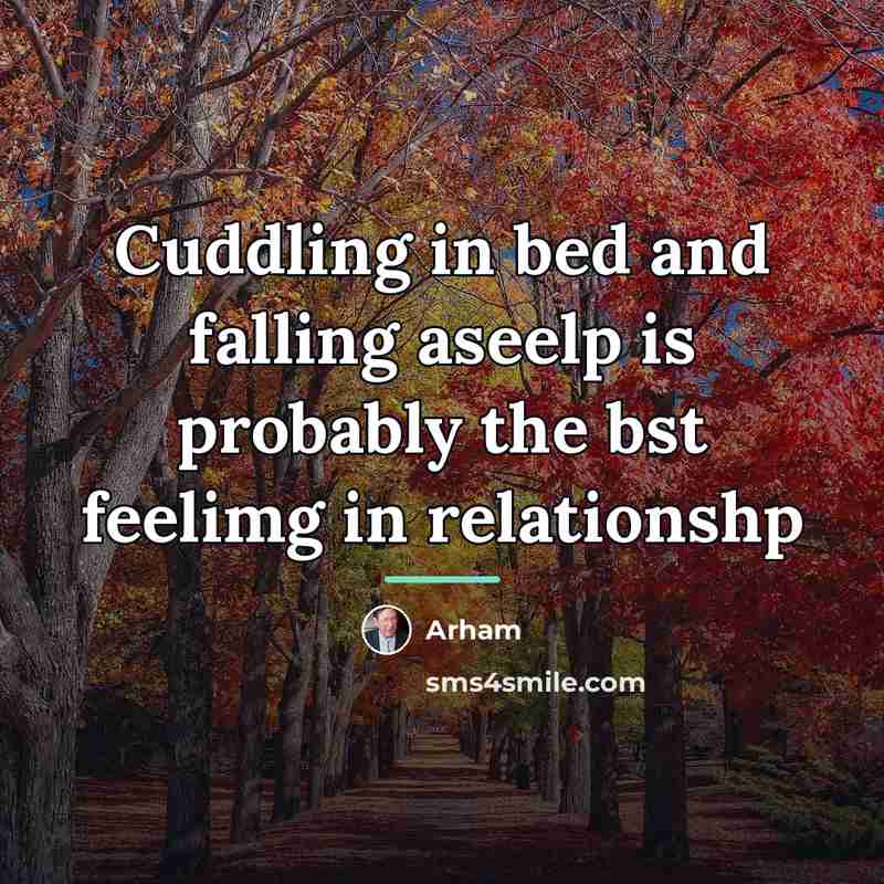 “Cuddling in bed and falling aseelp is probably the bst…” quote by Arham