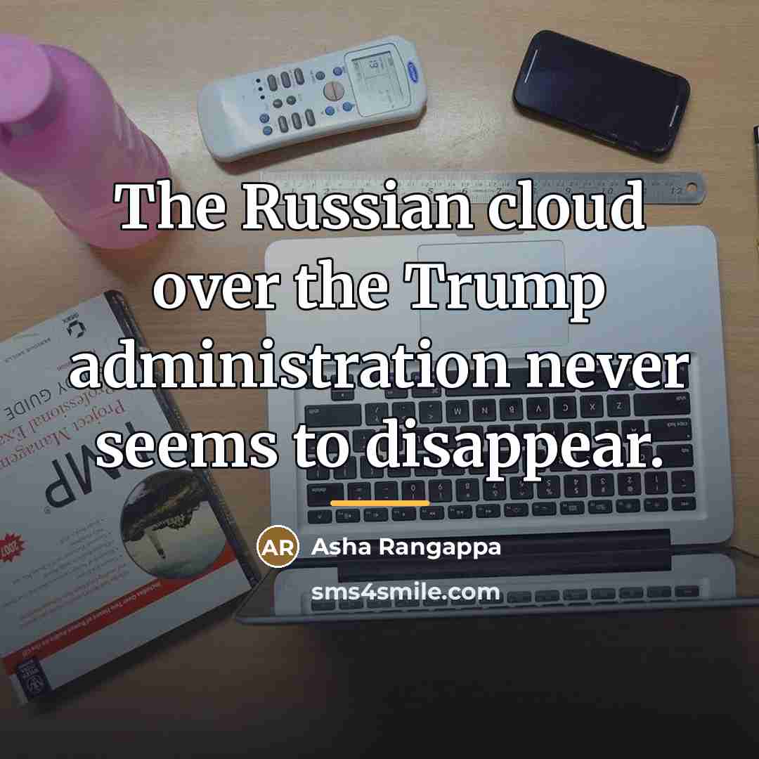 “The Russian cloud over the Trump administration never seems to…” quote by Asha Rangappa