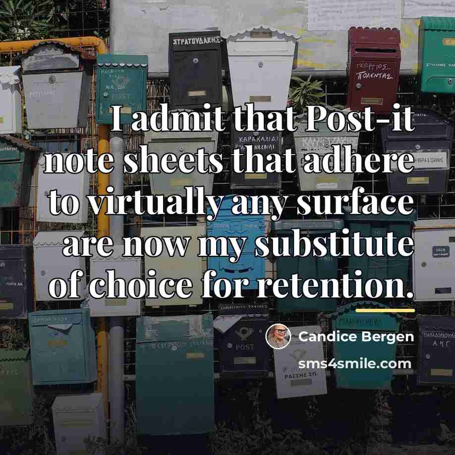 “I admit that Post-it note sheets that adhere to virtually…” quote by Candice Bergen