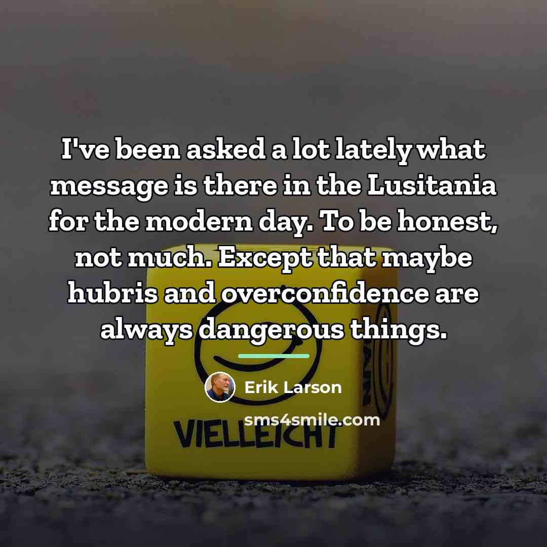 “I've been asked a lot lately what message is there…” quote by Erik Larson