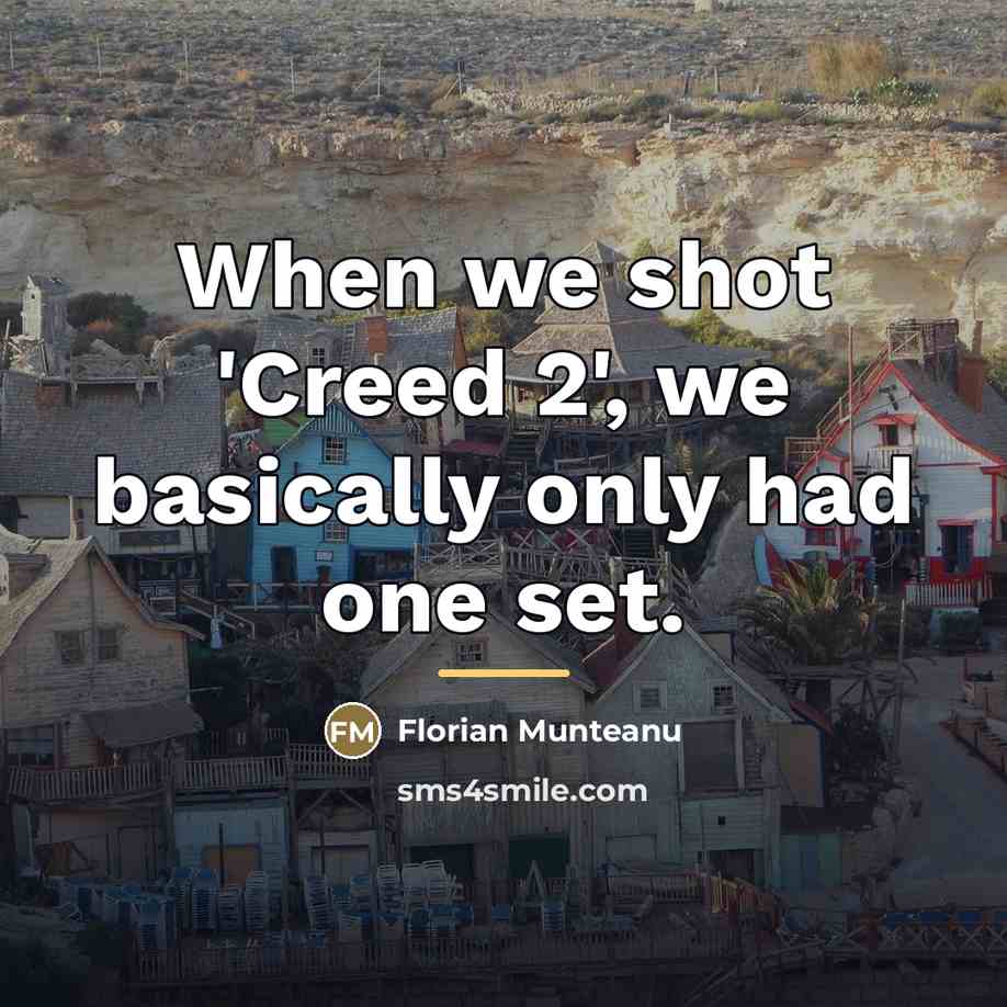 “When we shot 'Creed 2', we basically only had one…” quote by Florian Munteanu