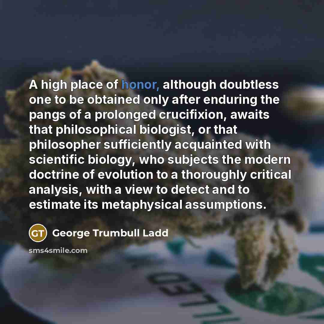 “A high place of honor, although doubtless one to be…” quote by George Trumbull Ladd