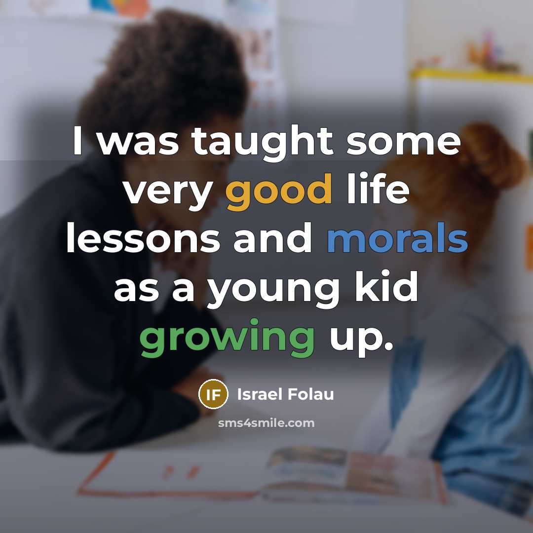 “I was taught some very good life lessons and morals…” quote by Israel Folau