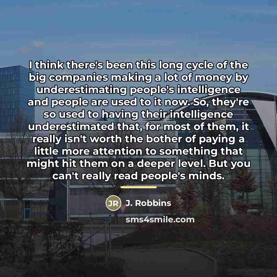 “I think there's been this long cycle of the big…” quote by J. Robbins