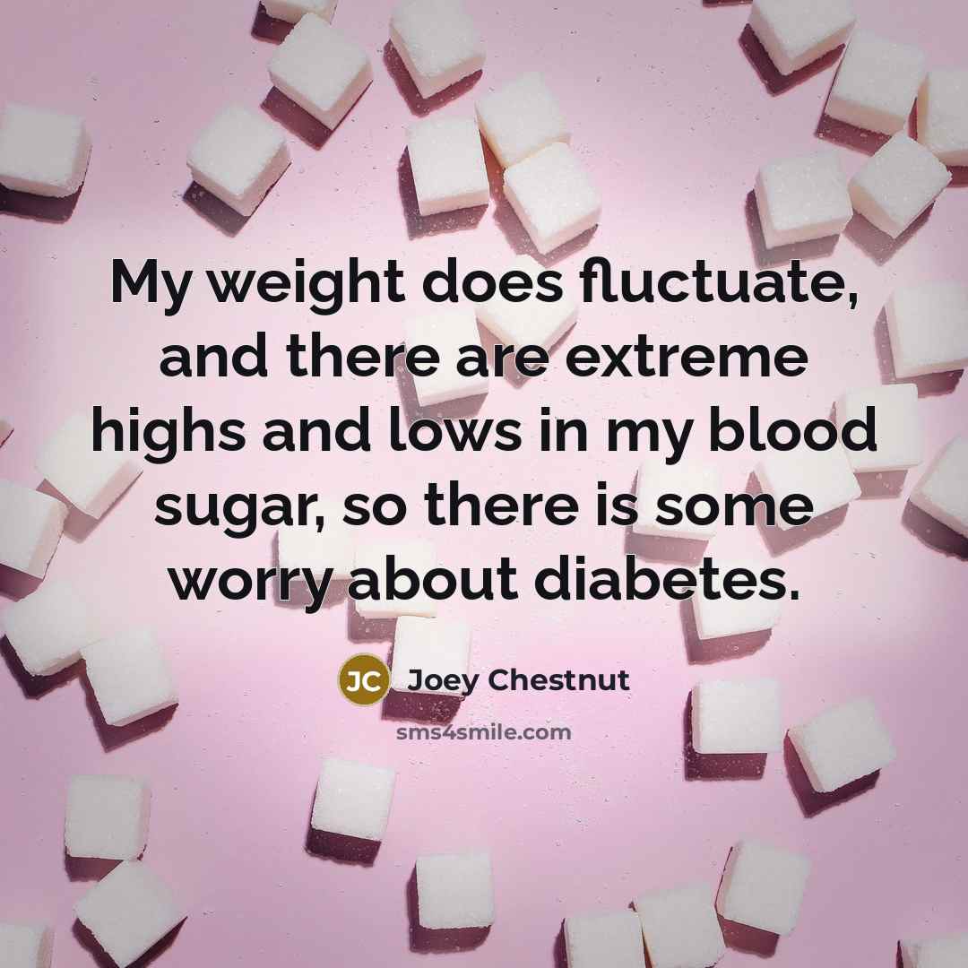 “My weight does fluctuate, and there are extreme highs and…” quote by Joey Chestnut