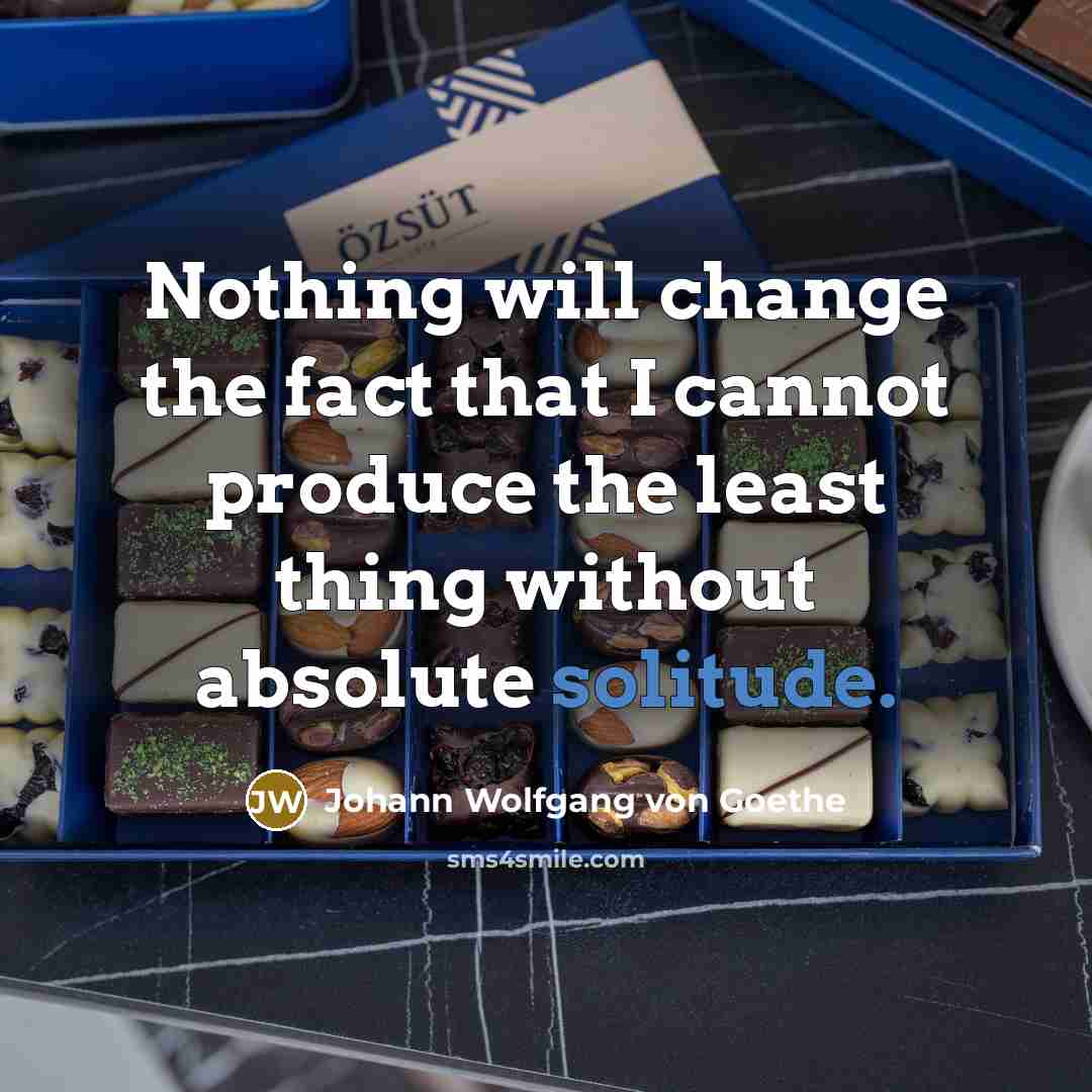 “Nothing will change the fact that I cannot produce the…” quote by Johann Wolfgang von Goethe