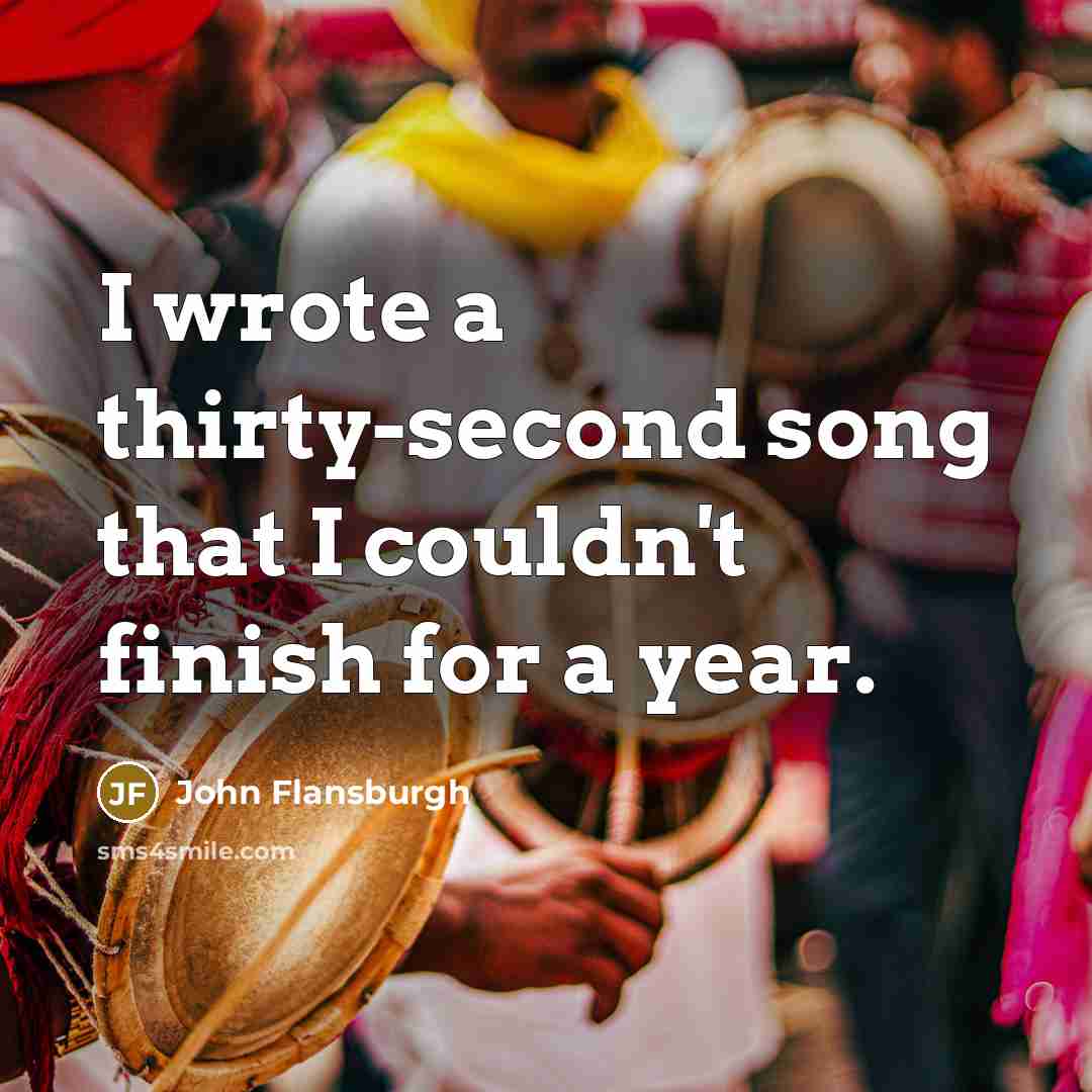 “I wrote a thirty-second song that I couldn't finish for…” quote by John Flansburgh