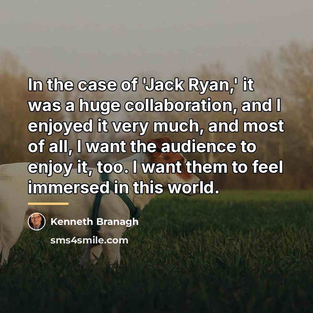 “In the case of 'Jack Ryan,' it was a huge…” quote by Kenneth Branagh