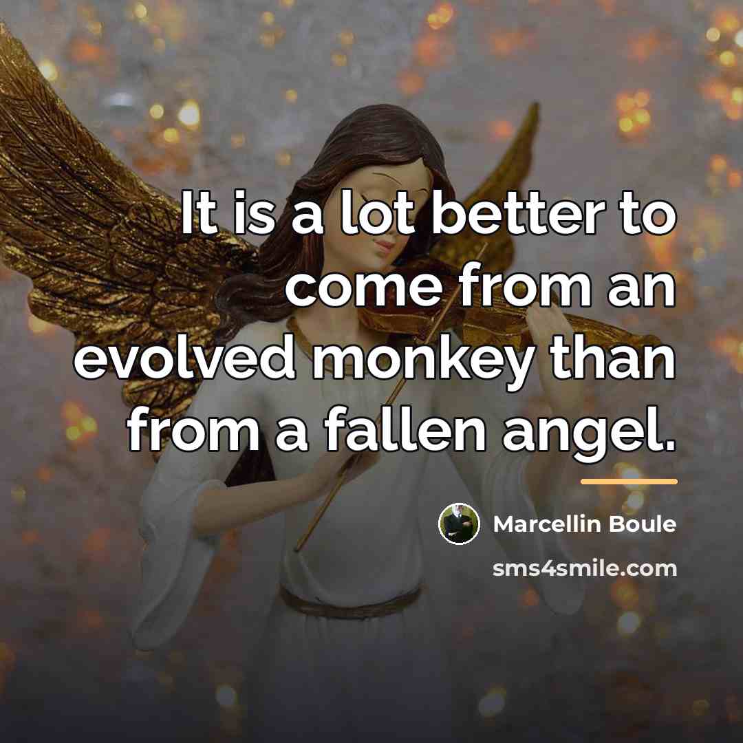 “It is a lot better to come from an evolved…” quote by Marcellin Boule