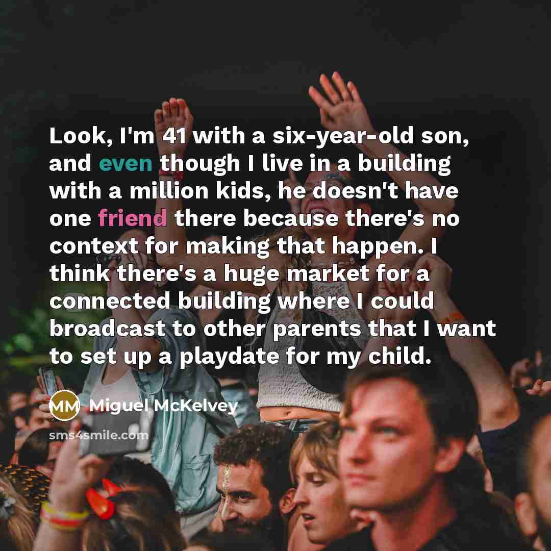 “Look, I'm 41 with a six-year-old son, and even though…” quote by Miguel McKelvey