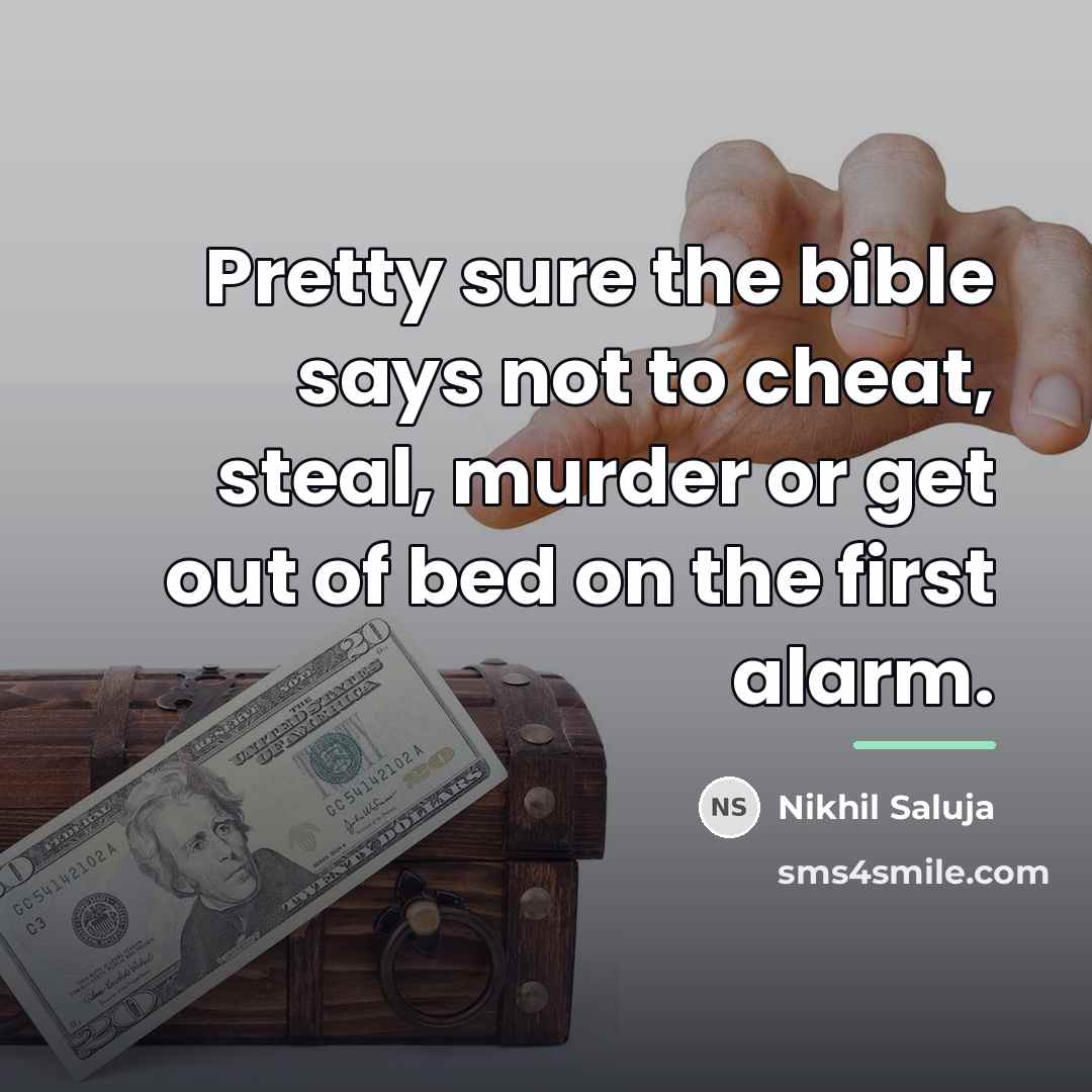 “Pretty sure the bible says not to cheat, steal, murder…” quote by Nikhil Saluja