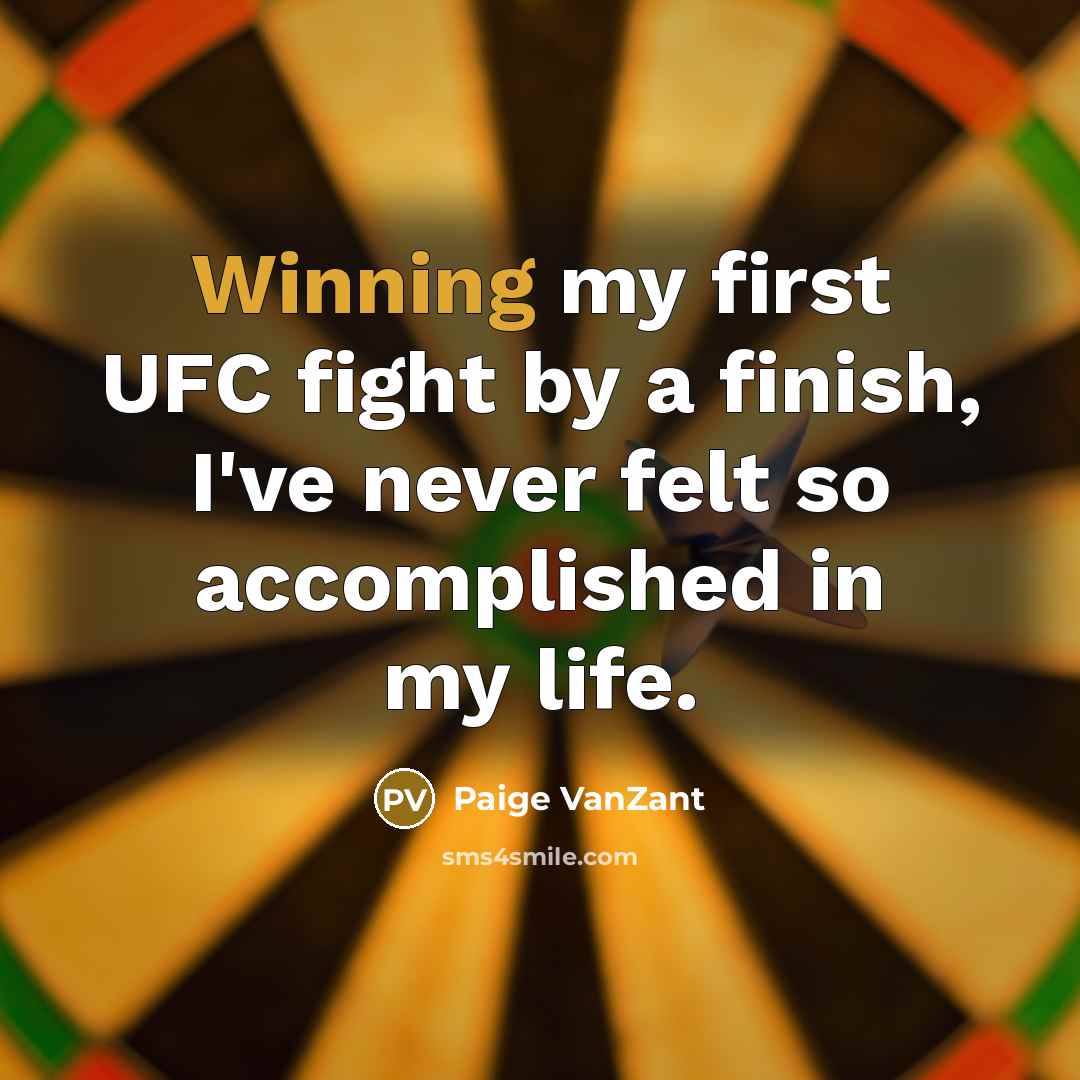 “Winning my first UFC fight by a finish, I've never…” quote by Paige VanZant