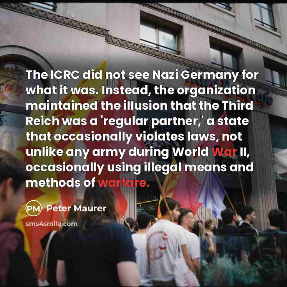 “The ICRC did not see Nazi Germany for what it…” quote by Peter Maurer